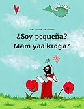 ¿Soy pequeña? Mam yaa kɩdga?: Libro infantil ilustrado español-mossi/mòoré (Edición bilingüe) (Libros bilingües de Philipp Winterberg) (Spanish Edition)