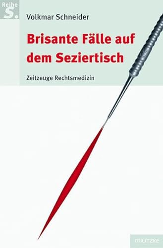Preisvergleich Produktbild Brisante Fälle auf dem Seziertisch: Zeuge Rechtsmedizin: Zeitzeuge Rechtsmedizin