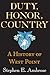 Duty, Honor, Country: A History of West Point