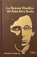 La Posicion Filosofica del Padre Felix Yarela B00K2CS2ZQ Book Cover