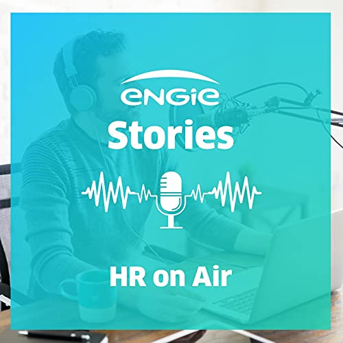 Couverture de ENGIE Stories | HR On Air