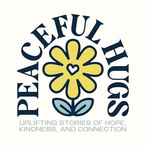 Peaceful Hugs Podcast copertina