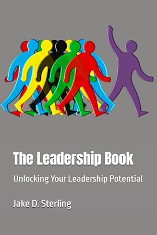 The Leadership Book: Unlocking Your Leadership Potential