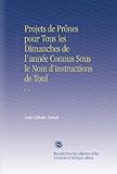  Projets de Prônes pour Tous les Dimanches de l\'année Connus Sous le Nom d\'instructions de Toul: V. 2