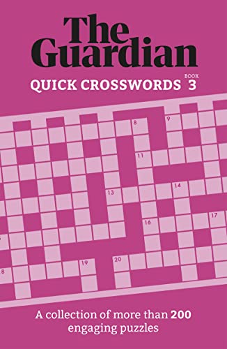 The Guardian Quick Crosswords 3: A collection of more than 200 engaging puzzles (Guardian Puzzle Books)