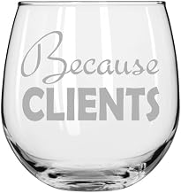 MIP Brand Wine Glass for Red or White Wine Because Clients Funny Accountant Consultant Sales Agent Social Worker Therapist Lawyer Realtor Hairstylist Nail Tech Coworker Boss Gift (16 oz Stemless)