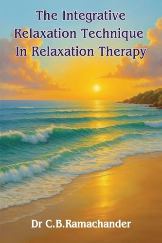 The Integrative Relaxation Technique In Relaxation Therapy
