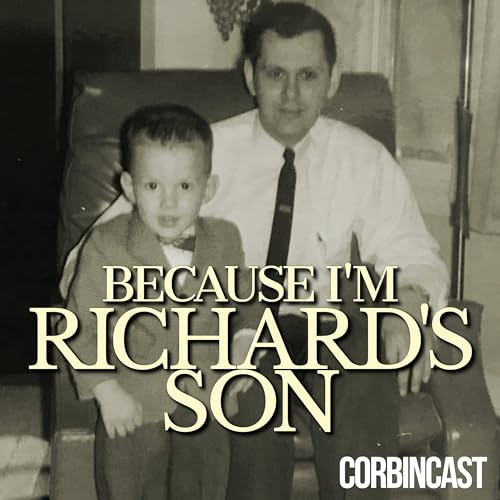 Trailer: Because I'm Richard's Son Podcast