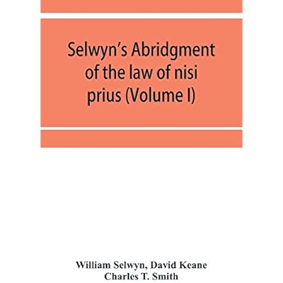 Selwyn's abridgment of the law of nisi prius