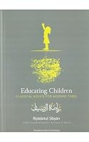 Educating Children: Riyadatul Sibyan 0955964989 Book Cover