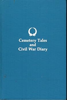 Unknown Binding Cemetery tales and Civil War diary Book