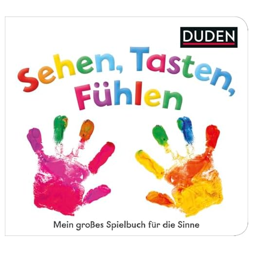 Duden 12+ Sehen, Tasten, Fühlen: Mein großes Spielbuch für die Sinne (DUDEN Pappbilderbücher 12+ Monate, Band 7)