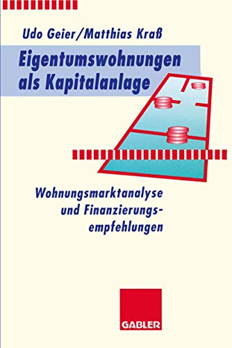 Preisvergleich Produktbild Eigentumswohnungen als Kapitalanlage: Wohnungsmarktanalyse und Finanzierungsempfehlungen (German Edition)