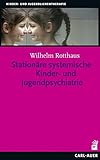 Stationäre systemische Kinder- und Jugendpsychiatrie (Kinder- und Jugendlichentherapie)