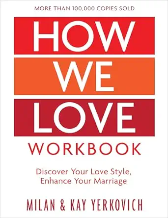 How We Love Workbook, Expanded Edition: Making Deeper Connections in Marriage
