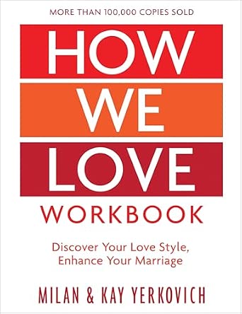 How We Love Workbook, Expanded Edition: Making Deeper Connections in Marriage