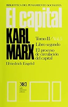 El Capital - Libro 2: El Proceso De Circulación De Capital - T. II Vol. 5