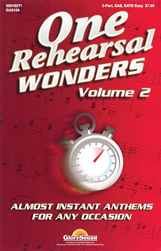 One Rehearsal Wonders Volume 2 | 2 Part Easy SATB Choral Sheet Music | Anthems for Any Occasion | Worship Songbook for Small and Large Choirs | Quick Learning Anthems for Choir Directors