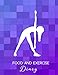 Produktbild Food and Exercise Diary: Large All in One Planner, Organizer, Log Book, Tracker Notebook Journal, to Monitor and Track Daily Diet, Exercise And Plan A ... 120 Pages. (Healthy Lifestyle Log, Band 21)