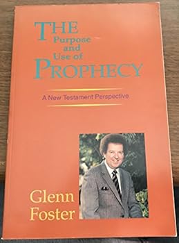 Paperback The Purpose and Use of Prophecy: A New Testament Perspective Book