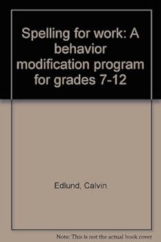 Paperback Spelling for Work: A Behavior Modification Program for Grades 7-12 Book