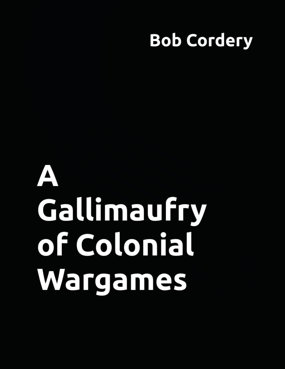A Gallimaufry of Colonial Wargames