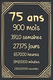 75 ans: Joyeux anniversaire 75 ans, cadeau anniversaire 75 ans homme femme maman papa, carnet 75 ans, 120 pages Ligné 15.24x22.86 cm
