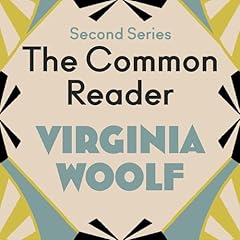 The Common Reader: Second Series Audiobook By Virginia Woolf cover art