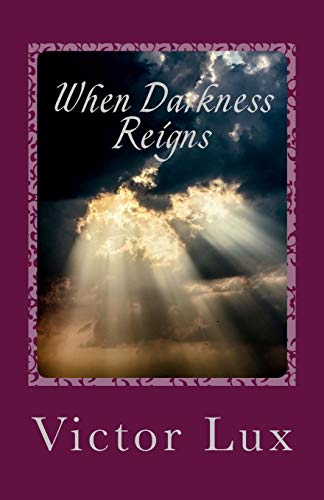 When Darkness Reigns: Volume Three of the Radaemos Series