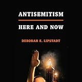 Antisemitism: Here and Now