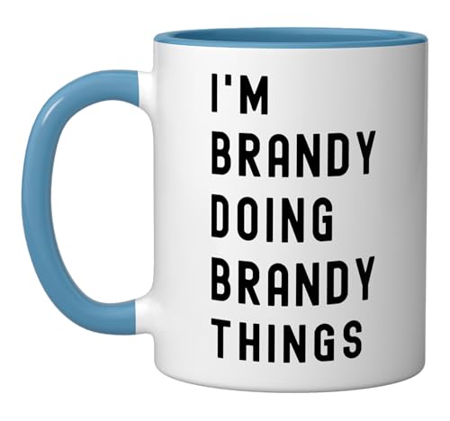 I'm Brandy Doing Brandy Things Ceramic Mug 11 oz – Novelty Blue/White Coffee or Tea Cup, Dishwasher & Microwave Safe, BPA-Free, Funny Birthday Gift for Coffee Lovers and Tea Drinkers