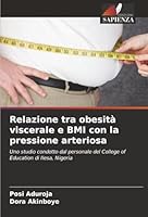 Relazione tra obesità viscerale e BMI con la pressione arteriosa 6202363614 Book Cover