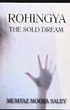 Rohingya: The Sold Dream