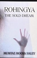 Rohingya: The Sold Dream 0620777648 Book Cover