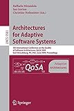  Architectures for Adaptive Software Systems: 5th International Conference on the Quality of Software Architectures, QoSA 2009, East Stroudsburg, PA, ... Notes in Computer Science, 5581, Band 5581)