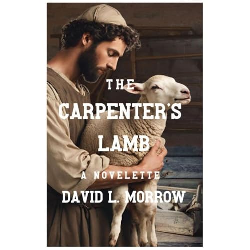 The Carpenter's Lamb (Authored by David L. Morrow) episode artwork