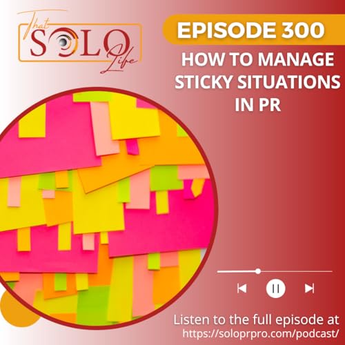 How To Manage Sticky Situations In PR Podcast Por  arte de portada