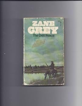 Mass Market Paperback The Drift Fence by Zane Gray (1975-08-01) Book