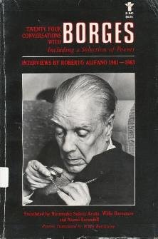 Twenty-four conversations with Borges: Including a selection of poems : interviews, 1981-1983 (Altamira Inter-American series)