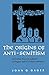The Origins of Anti-Semitism: Attitudes toward Judaism in Pagan and Christian Antiquity