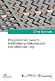 Polygonscannerbasierte Hochleistungs-Ultrakurzpuls-Laserstrukturierung