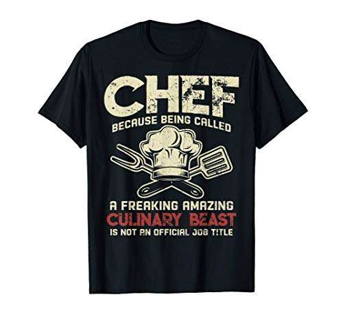 Funny Gifts For Chef Culinary Beast Is Not An Job Title T-Shirt