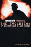 Keyboard Presents the Evolution of Electronic Dance Music by Peter Kirn (15-Dec-2011) Paperback