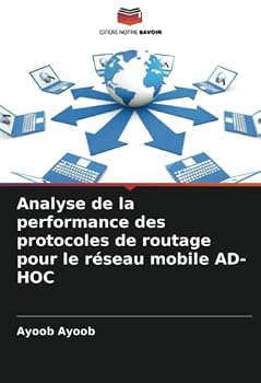 Paperback Analyse de la performance des protocoles de routage pour le réseau mobile AD-HOC [French] Book