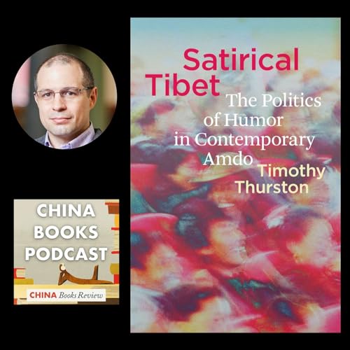 Ep. 25: Timothy Thurston on Tibetan Satire