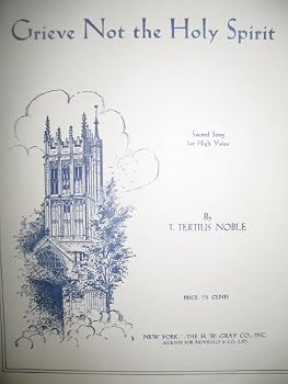 Grieve Not The Holy Spirit: Sacred Song for High Voice
