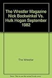 The Wrestler Magazine Nick Bockwinkel Vs. Hulk Hogan September 1982