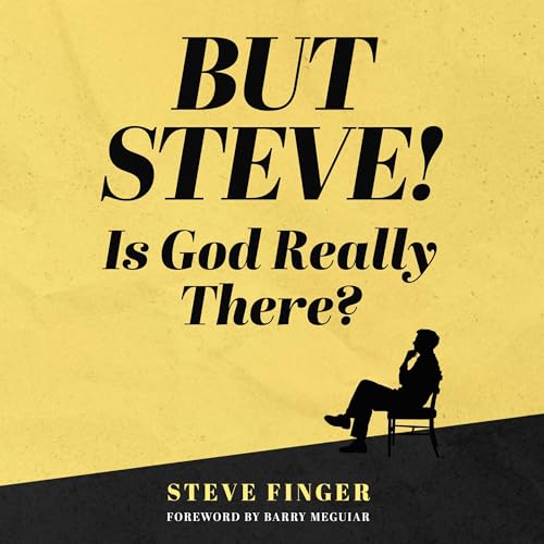 Diseño de la portada del título BUT STEVE! Is God Really There?