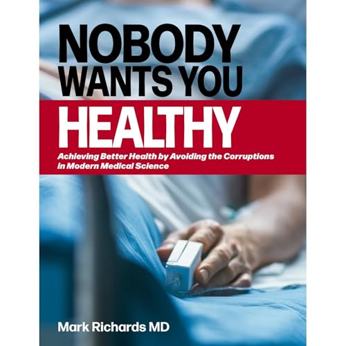 Enjoy Nobody Wants You Healthy from Mark Richards MD episode artwork