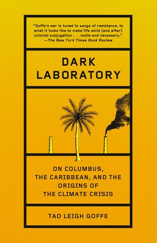 Dark Laboratory: On Columbus, the Caribbean, and the Origins of the Climate Crisis